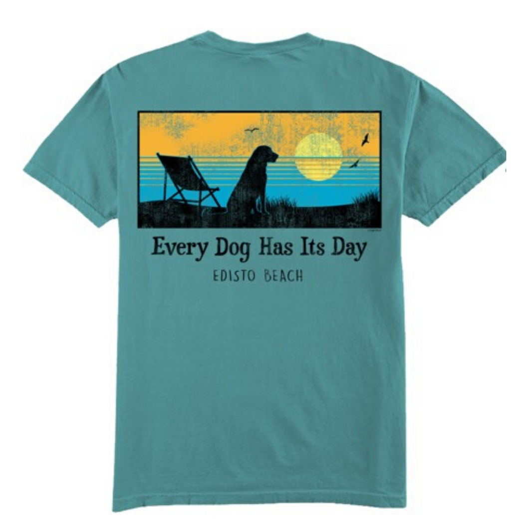 Every Dog Has it's Day Tee